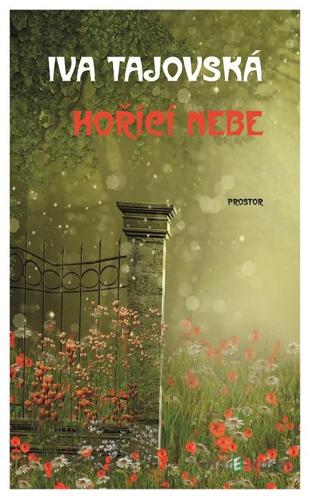 Hořící nebe - Iva Tajovská Hořící nebe - Iva Tajovská