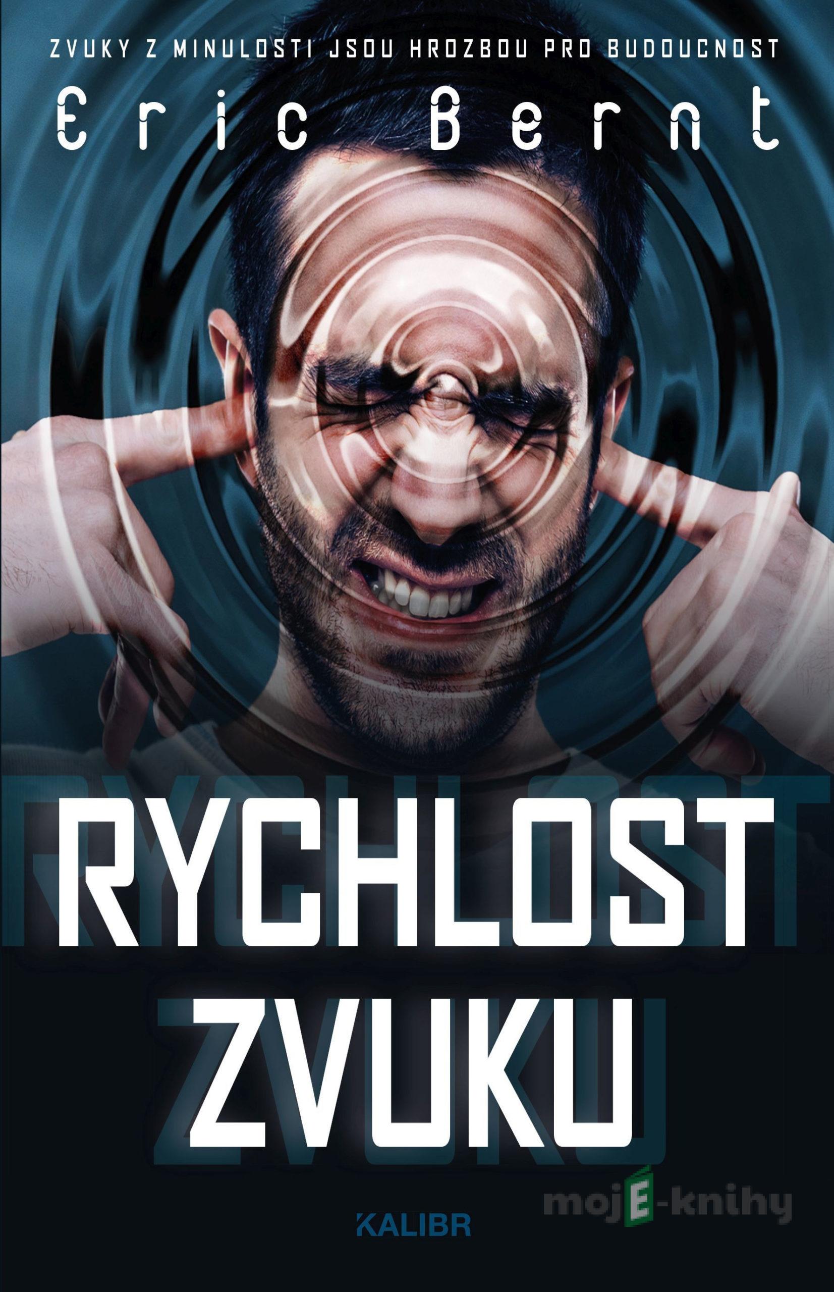 Rychlost zvuku - Eric Bernt Rychlost zvuku - Eric Bernt