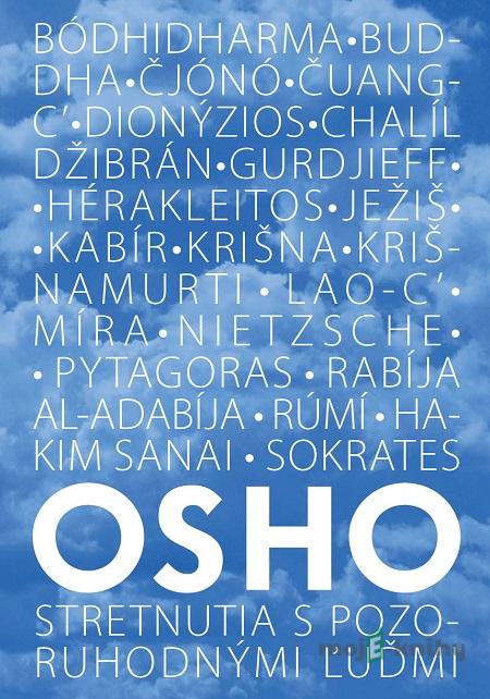 Stretnutia s pozoruhodnými ľuďmi - Osho Stretnutia s pozoruhodnými ľuďmi - Osho