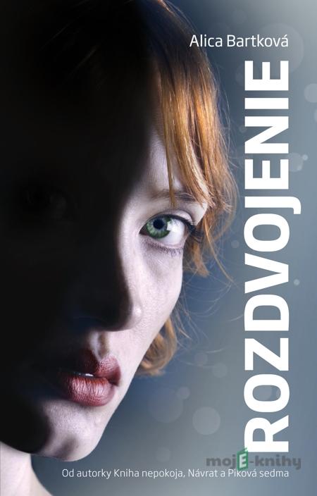 Rozdvojenie - Alica Bartková Rozdvojenie - Alica Bartková