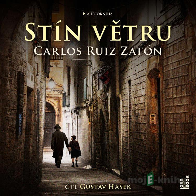 Stín větru - Carlos Ruiz Zafón Stín větru - Carlos Ruiz Zafón