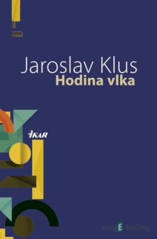 Hodina vlka - Jaroslav Klus