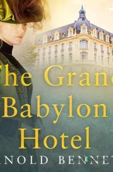 The Grand Babylon Hotel (EN) - Arnold Bennett