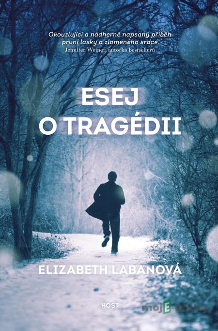 Esej o tragédii - Elizabeth LaBanová Esej o tragédii - Elizabeth LaBanová