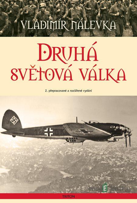 Druhá světová válka - Vladimír Nálevka Druhá světová válka - Vladimír Nálevka