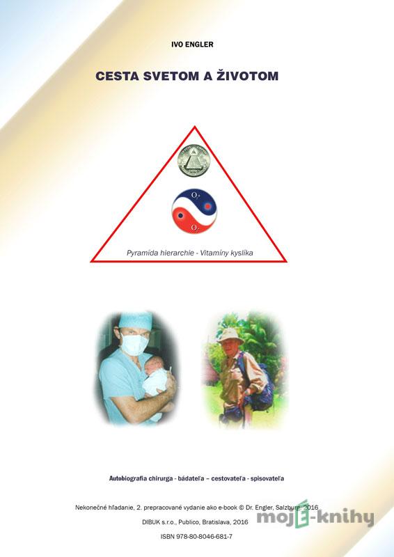 Cesta svetom a životom - Ivo Engler Cesta svetom a životom - Ivo Engler