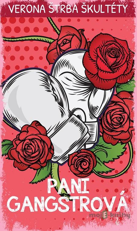 Pani Gangstrová - Veronika Štrba Škultéty Pani Gangstrová - Veronika Štrba Škultéty