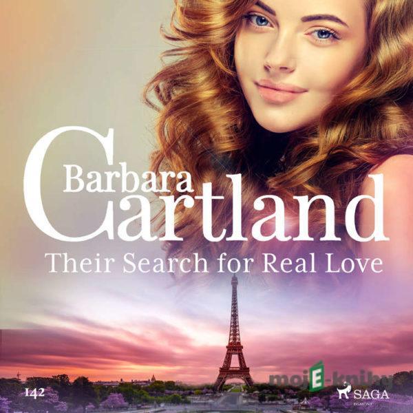 Their Search for Real Love (Barbara Cartland's Pink Collection 142) (EN) - Barbara Cartland