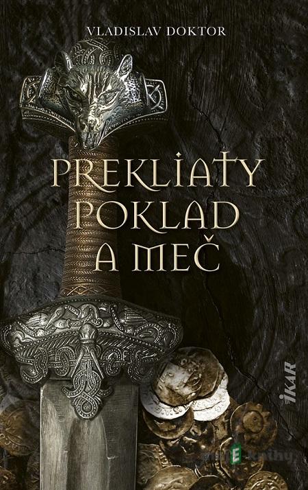 Prekliaty poklad a meč - Vladislav Doktor Prekliaty poklad a meč - Vladislav Doktor