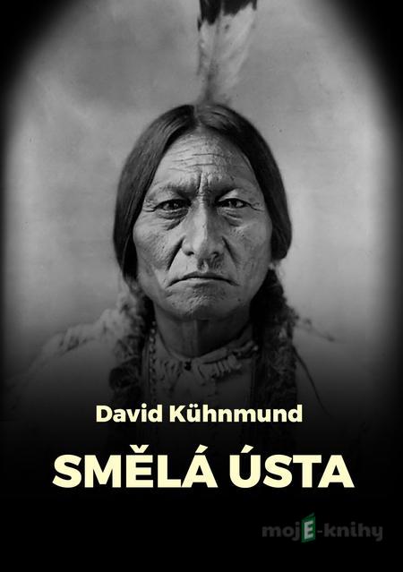 Smělá ústa - David Kühnmund Smělá ústa - David Kühnmund