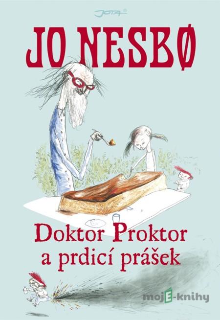 Doktor Proktor a prdicí prášek - Jo Nesbo Doktor Proktor a prdicí prášek - Jo Nesbo