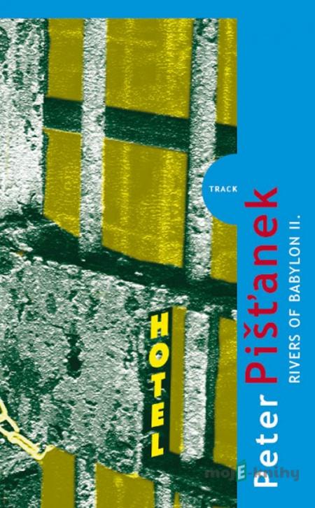 Rivers of Babylon II. - Peter Pišťanek Rivers of Babylon II. - Peter Pišťanek