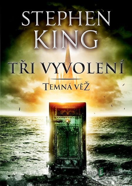 Tři vyvolení - Stephen King Tři vyvolení - Stephen King