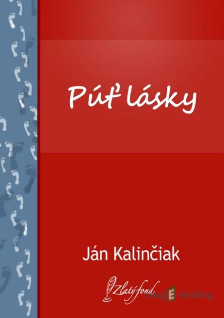 Púť lásky - Ján Kalinčiak Púť lásky - Ján Kalinčiak