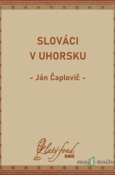 Slováci v Uhorsku - Ján Čaplovič