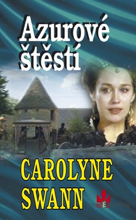 Azurové štěstí - Carolyne Swann Azurové štěstí - Carolyne Swann