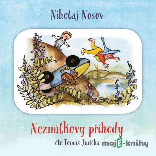 Neználkovy příhody - Nikolaj Nosov