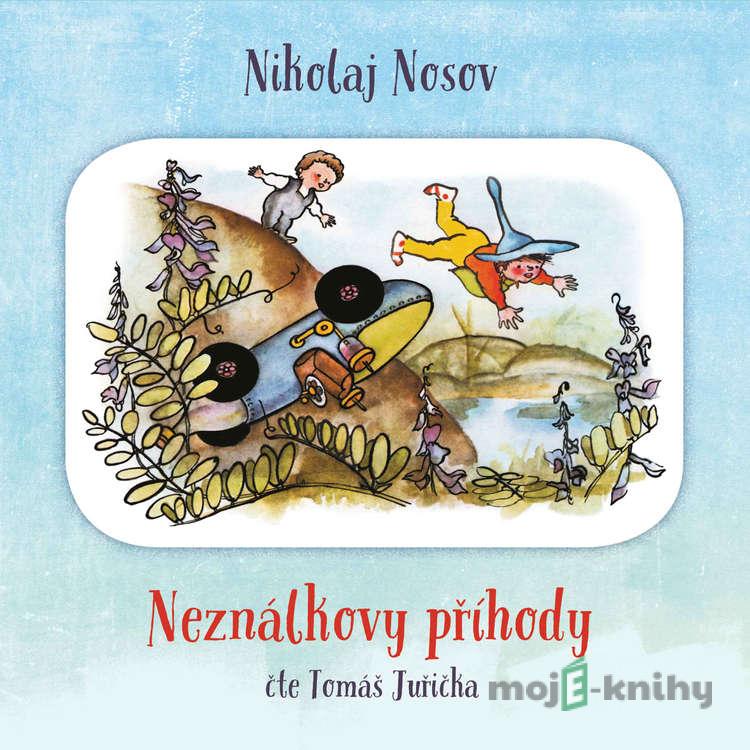 Neználkovy příhody - Nikolaj Nosov Neználkovy příhody - Nikolaj Nosov