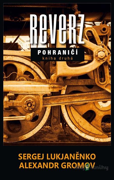 Reverz - Sergej Gromov, Sergej Lukjaněnko Reverz - Sergej Gromov, Sergej Lukjaněnko