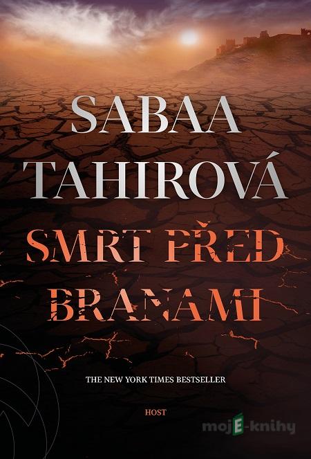 Smrt před branami - Sabaa Tahir Smrt před branami - Sabaa Tahir