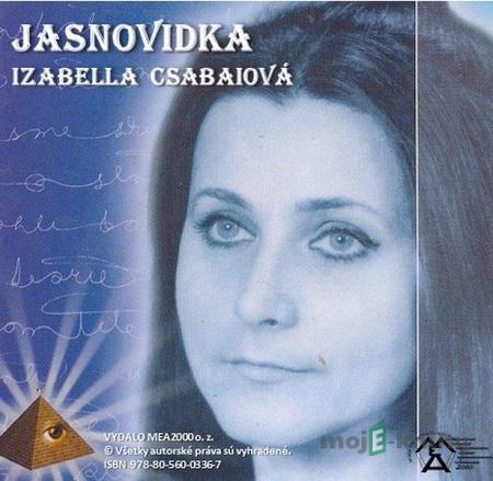 Jasnovidka - Izabella Csabaiová Jasnovidka - Izabella Csabaiová
