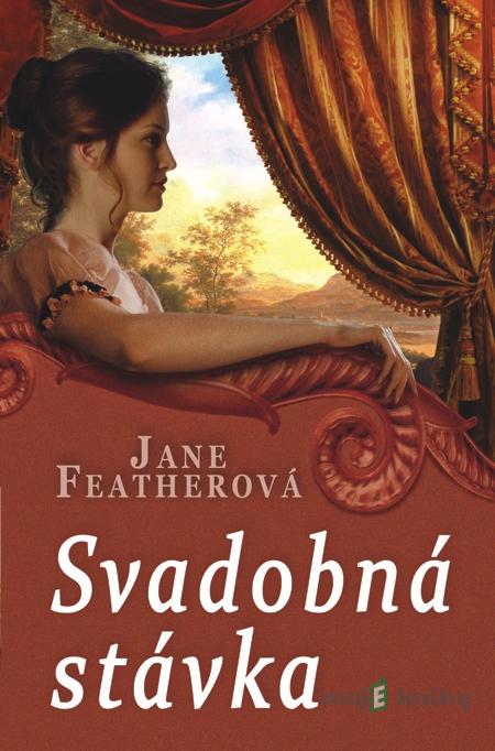 Svadobná stávka - Jane Featherová Svadobná stávka - Jane Featherová
