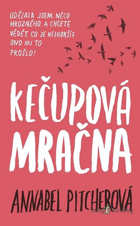 Kečupová mračna - Annabel Pitcher Kečupová mračna - Annabel Pitcher