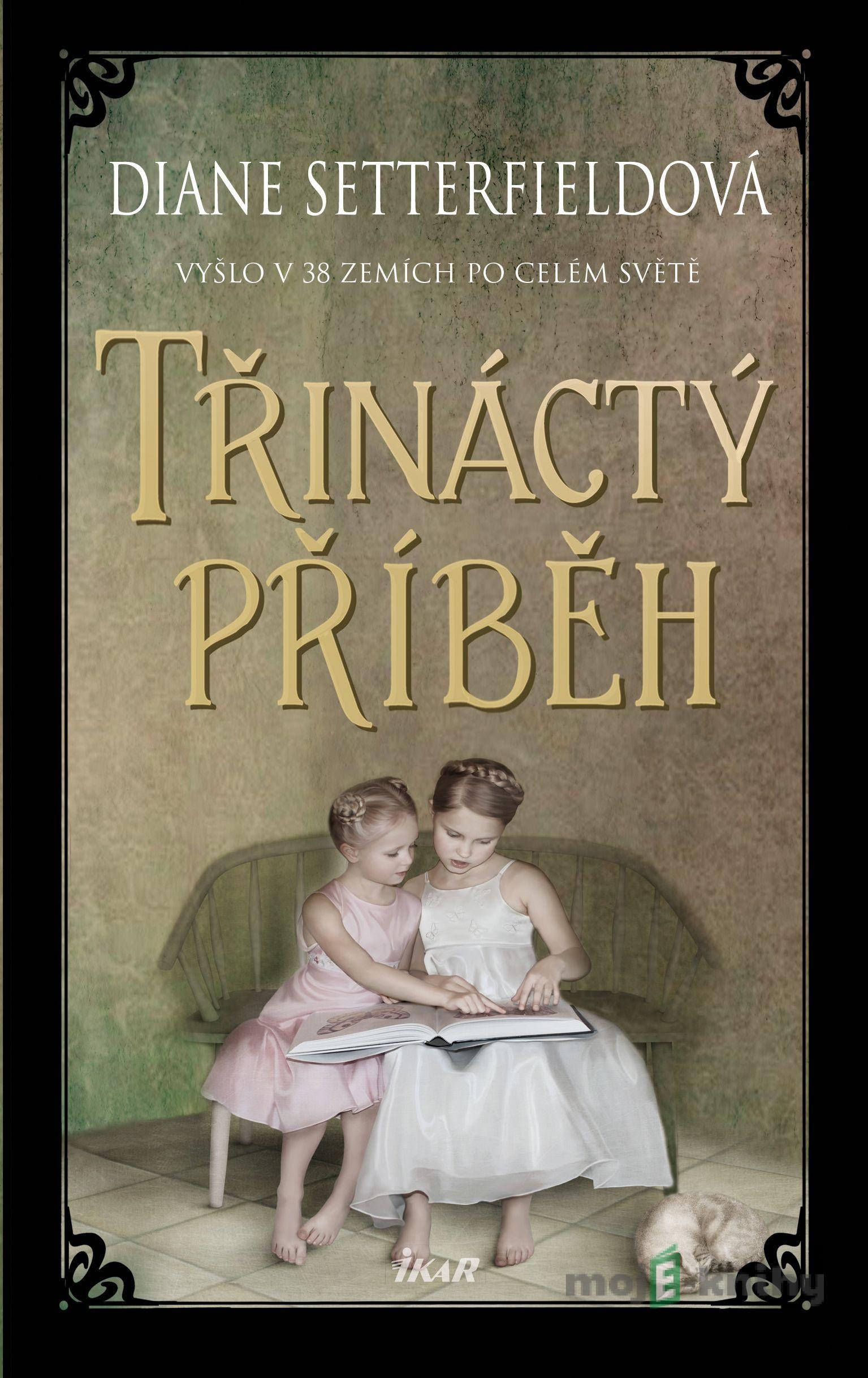 Třináctý příběh - Diane Setterfield Třináctý příběh - Diane Setterfield