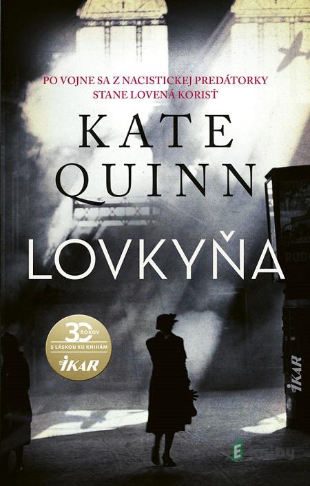 Lovkyňa - Kate Quinn Lovkyňa - Kate Quinn