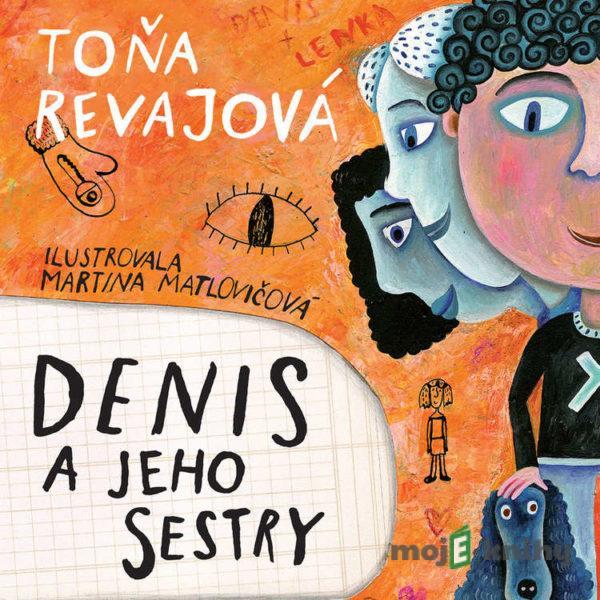 Denis a jeho sestry - Toňa Revajová