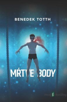 Mŕtve body - Benedek Totth