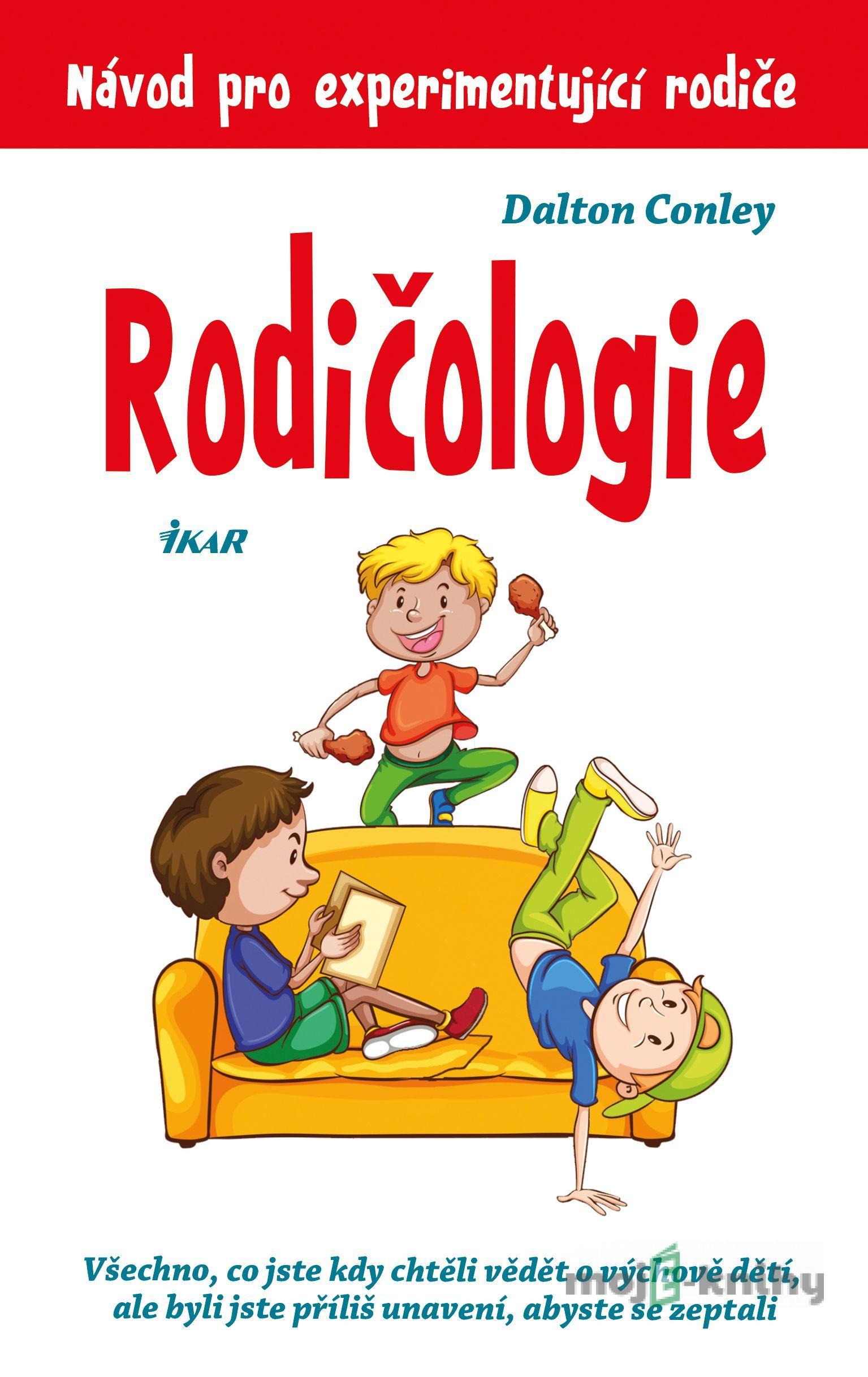 Rodičologie - Dalton Conley Rodičologie - Dalton Conley