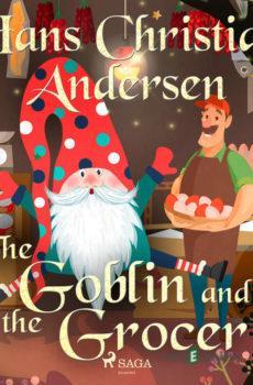 The Goblin and the Grocer (EN) - Hans Christian Andersen