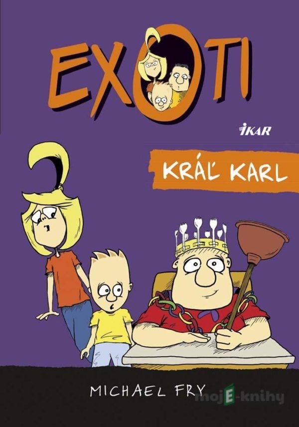 Exoti 3: Kráľ Karl - Michael Fry