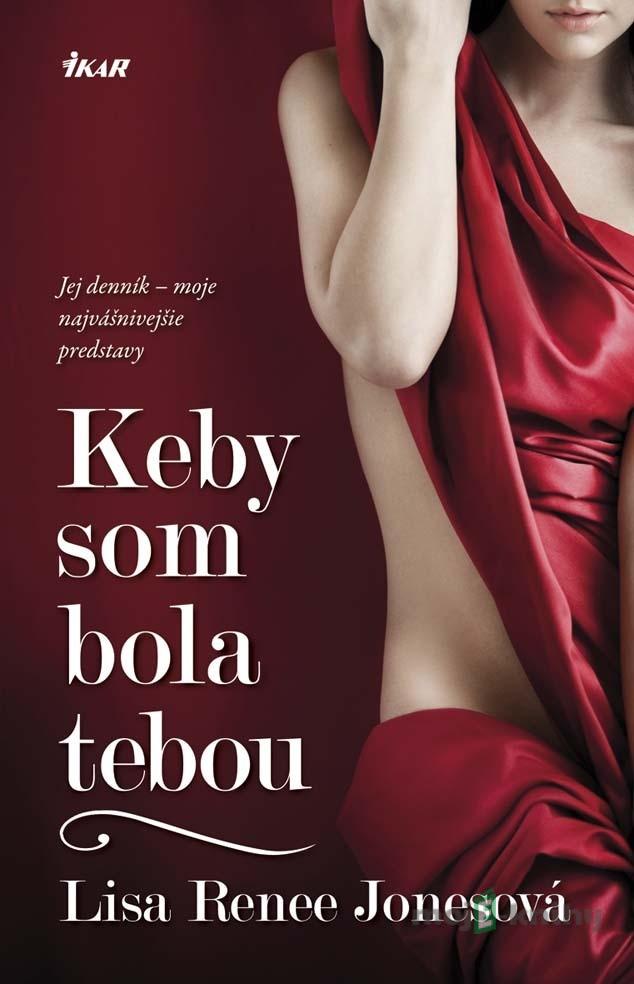 Keby som bola tebou - Lisa Renee Jones Keby som bola tebou - Lisa Renee Jones