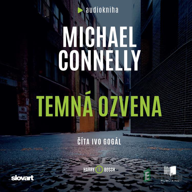 Temná ozvena - Michael Connelly Temná ozvena - Michael Connelly
