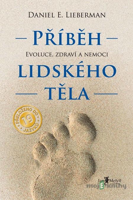 Příběh lidského těla - Daniel E. Lieberman Příběh lidského těla - Daniel E. Lieberman