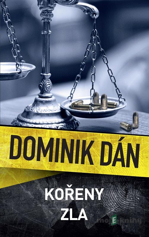 Kořeny zla - Dominik Dán Kořeny zla - Dominik Dán