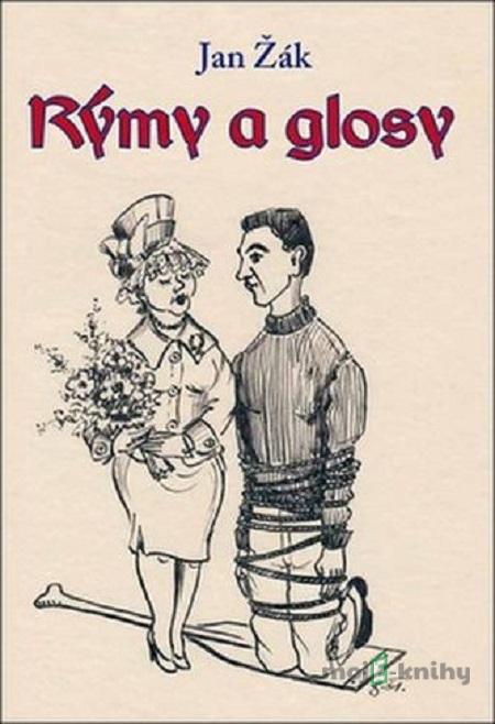 Rýmy a glosy - Jan Žák Rýmy a glosy - Jan Žák