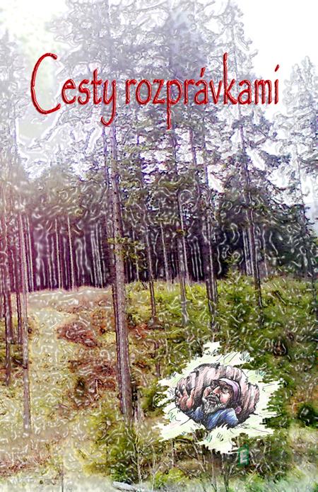 Cesty rozprávkami - Oľga Cicuová Cesty rozprávkami - Oľga Cicuová