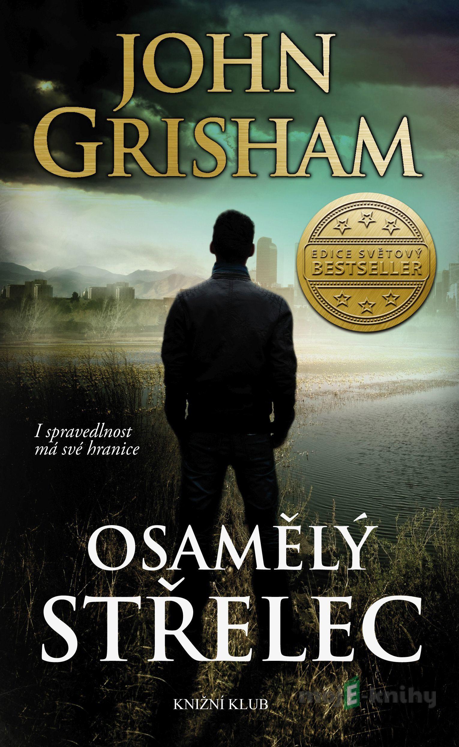 Osamělý střelec - John Grisham Osamělý střelec - John Grisham