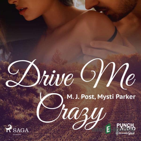 Drive Me Crazy (EN) - Mysti Parker,M. J. Post