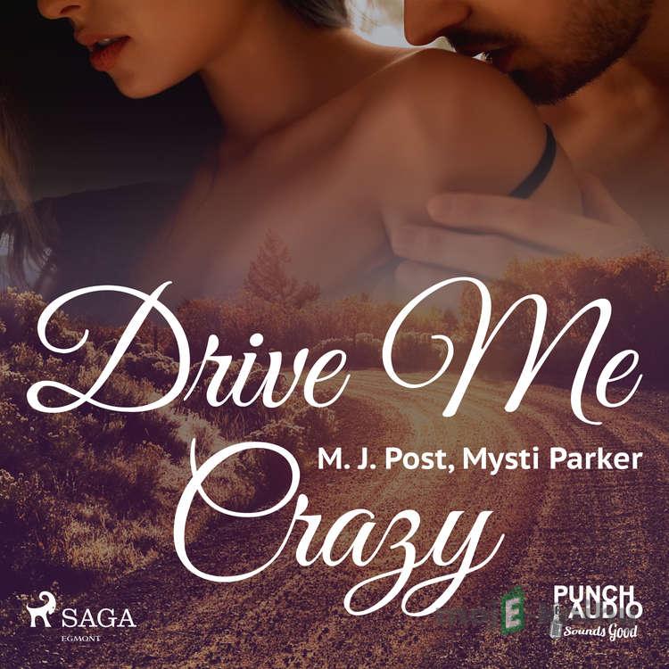 Drive Me Crazy (EN) - Mysti Parker,M. J. Post Drive Me Crazy (EN) - Mysti Parker,M. J. Post