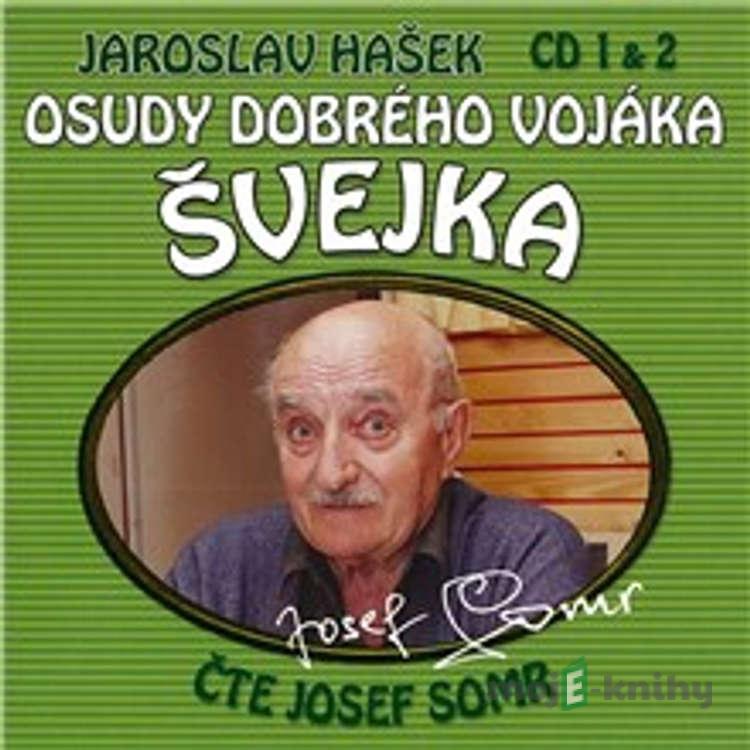 Osudy dobrého vojáka Švejka (CD 1 & 2) - Jaroslav Hašek,Dimitrij Dudík Osudy dobrého vojáka Švejka (CD 1 & 2) - Jaroslav Hašek,Dimitrij Dudík