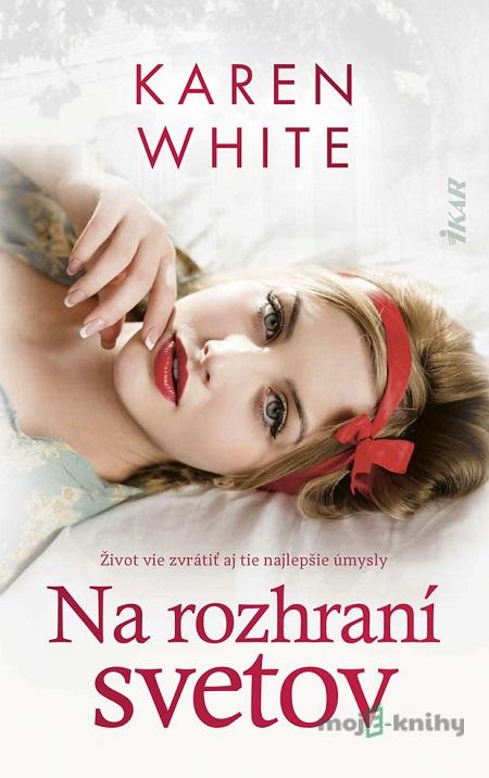 Na rozhraní svetov - Karen Whit Na rozhraní svetov - Karen Whit