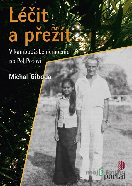 Léčit a přežít - Michal Giboda Léčit a přežít - Michal Giboda