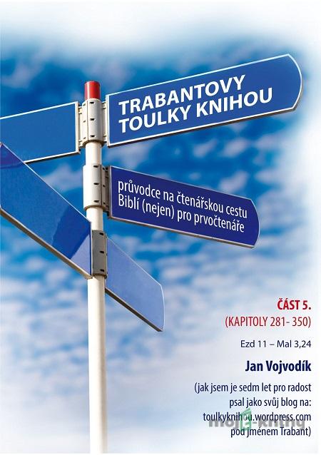 Trabantovy toulky Knihou – část 5. - Jan Vojvodík Trabantovy toulky Knihou – část 5. - Jan Vojvodík