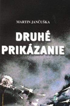 Druhé prikázanie - Martin Jančuška