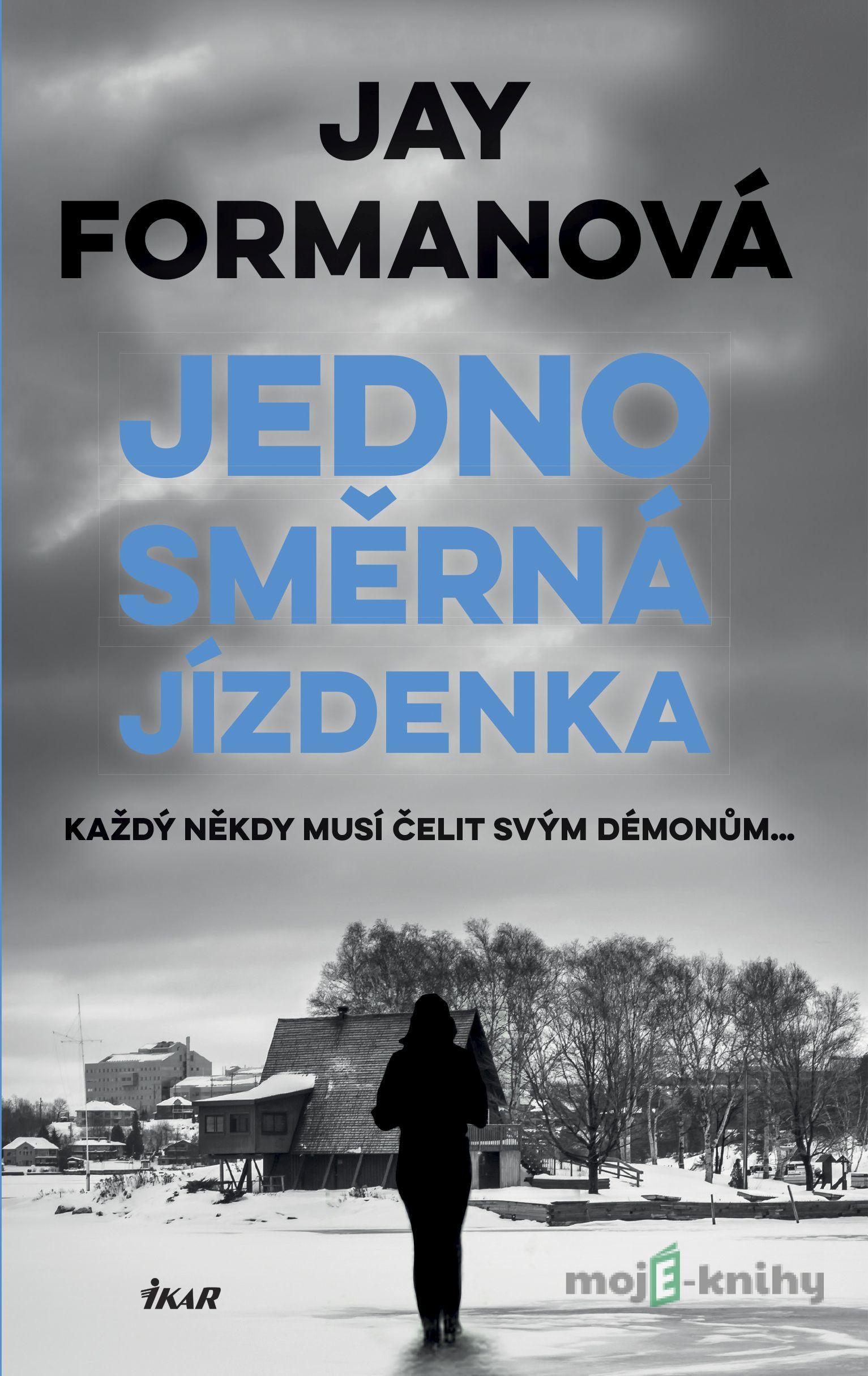 Jednosměrná jízdenka - Jay Forman Jednosměrná jízdenka - Jay Forman