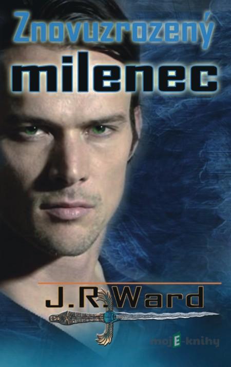 Znovuzrozený milenec - J. R. Ward Znovuzrozený milenec - J. R. Ward